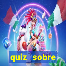 quiz sobre conhecimentos gerais